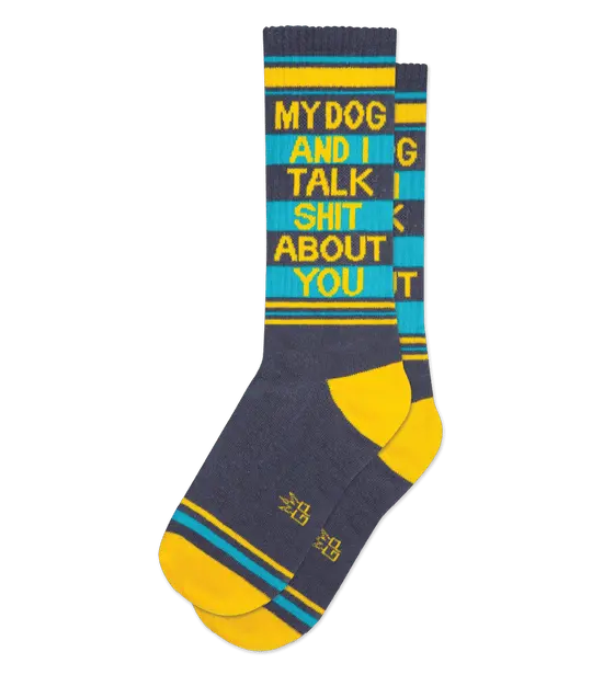 ‘My Dog And I Talk About You’ Humor Sock By Gumball Poodle 1